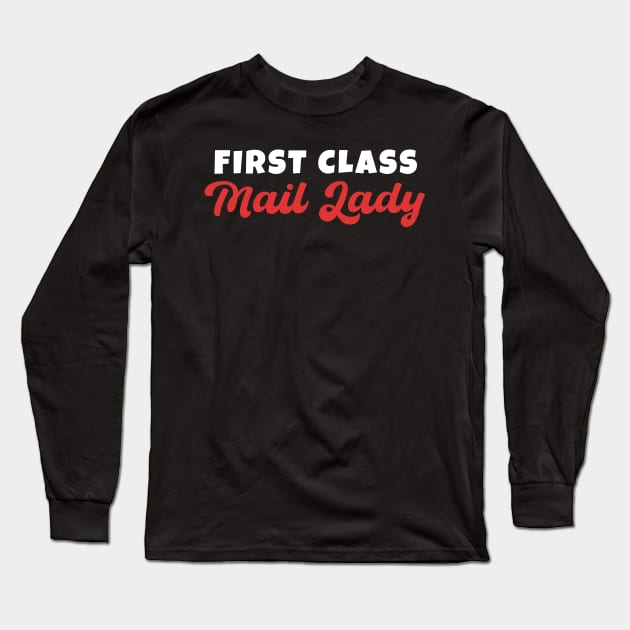 First Class Mail Lady Long Sleeve T-Shirt by maxcode